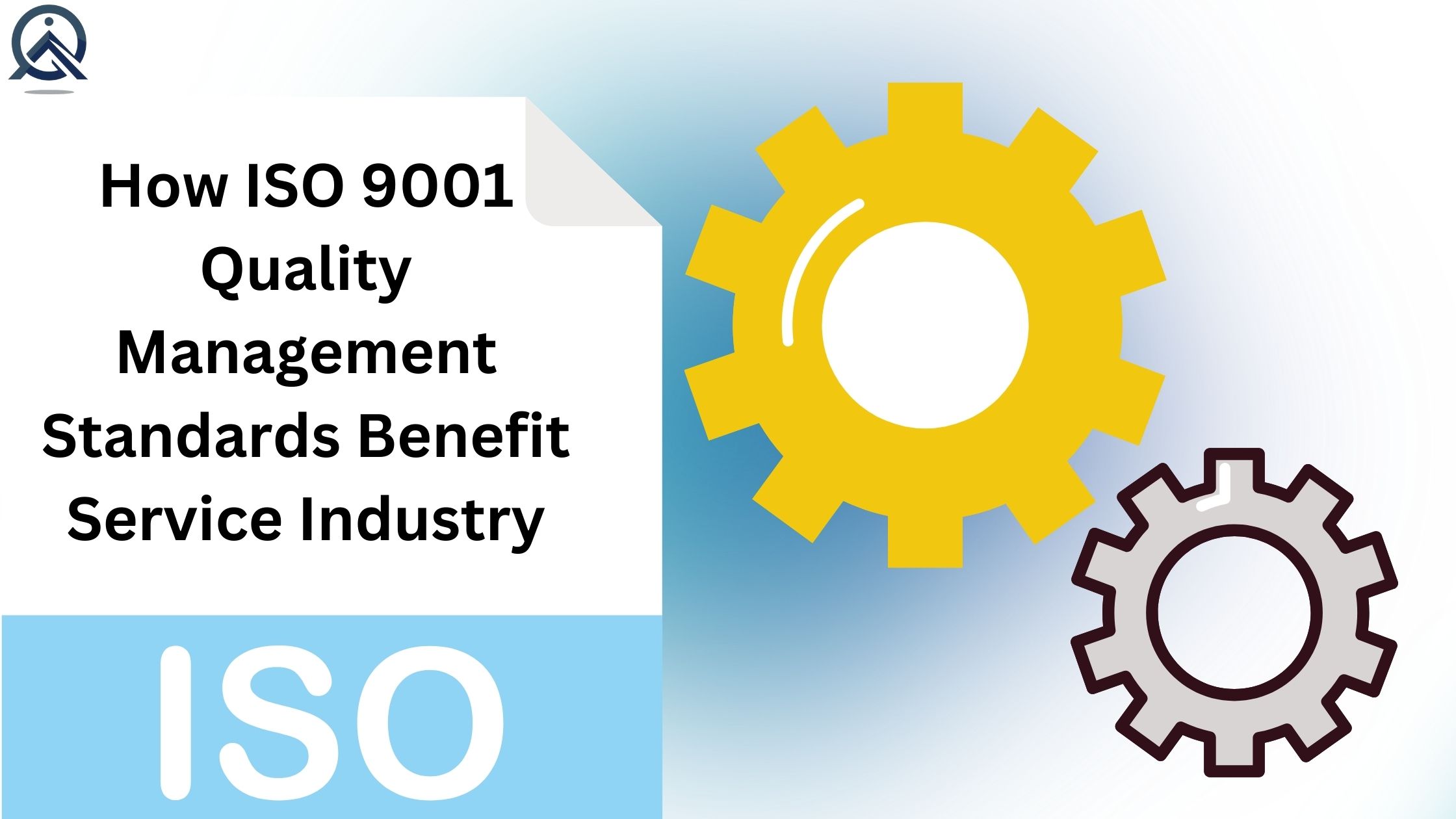 How ISO 9001 Quality Management Standards Benefit Service Industry